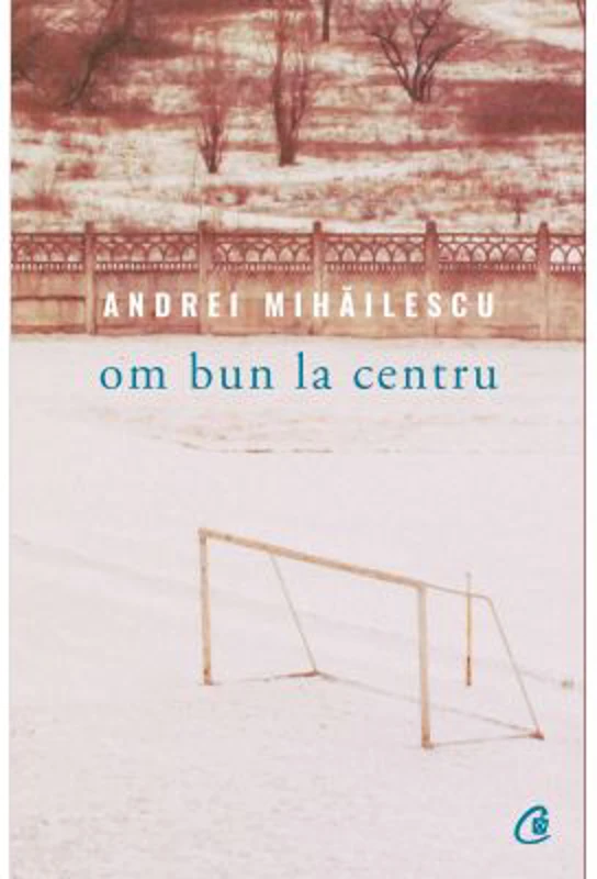 Om bun la centru - Andrei Mihailescu
