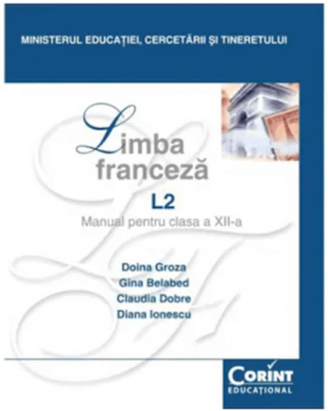 Manual Limba franceza L2 pentru clasa a 12-a - Doina Groza