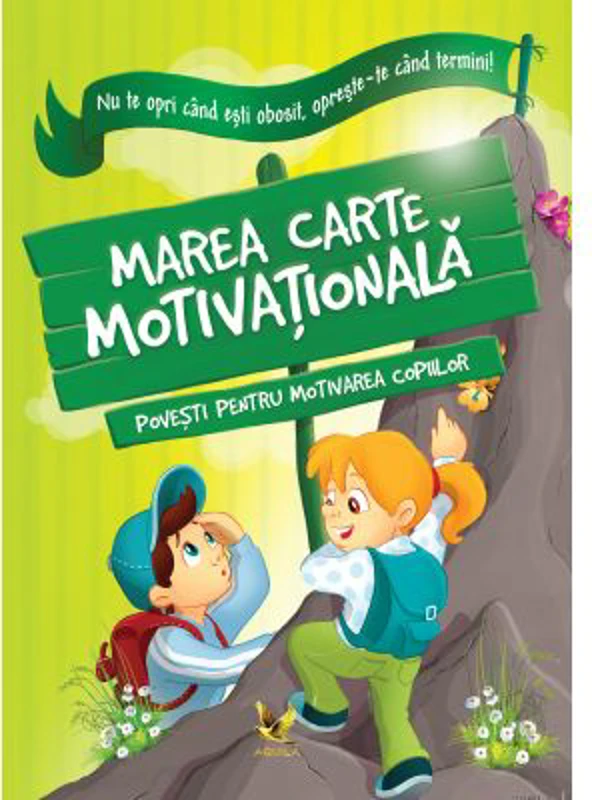 Marea carte motivationala. Povesti pentru motivarea copiilor