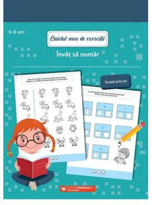 Caietul meu de exercitii. Invat sa numar. 5-6 ani - Media Ballon