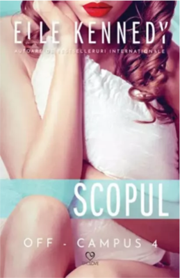 Scopul. Seria Off-Campus, volumul 4 - Elle Kennedy