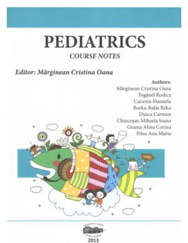 Pediatrics. Course notes - Cristina Oana Marginean