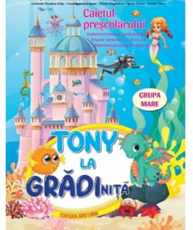 Tony la gradinita. Caietul prescolarului. Grupa mare - Cristina Ipate-Toma