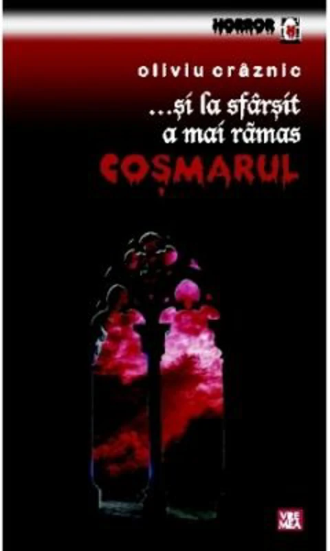 ... si la sfarsit a mai ramas cosmarul - Oliviu Craznic