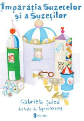 Imparatia suzetelor si a suzetilor - Gabriela Sulea