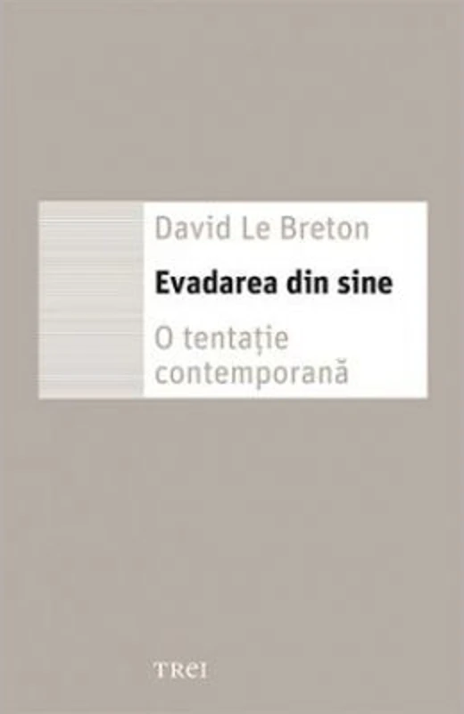 Evadarea din sine. O tentatie contemporana