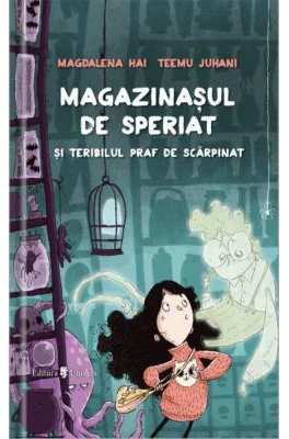 Magazinasul de speriat si teribilul praf de scarpinat - Magdalena Hai