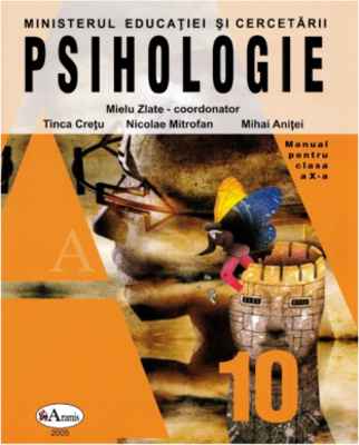 Psihologie. Manual pentru clasa a 10-a - Mielu Zlate