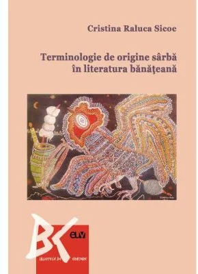 Terminologie de origine sarba in literatura banateana - Cristina Raluca Sicoe