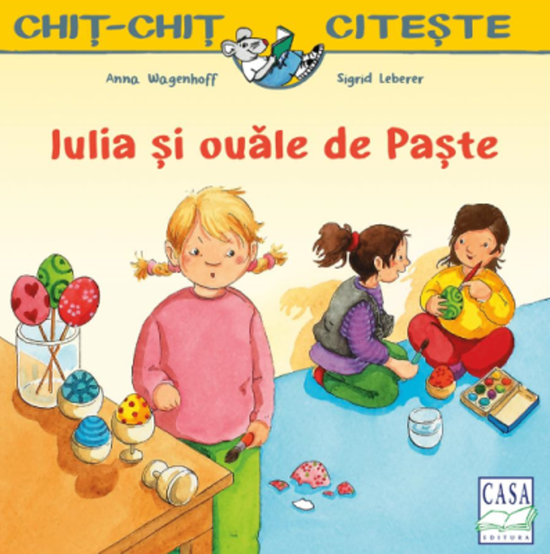 Iulia si ouale de Paste - Anna Wagenhoff