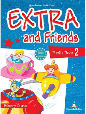 Curs limba Engleza Extra and Friends 2 Manualul elevului - Jenny Dooley, Virginia Evans