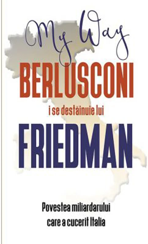 Berlusconi i se destainuie lui Friedman - Alan Friedman