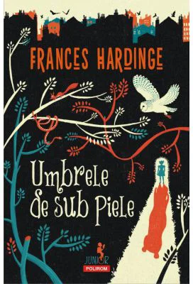 Umbrele de sub piele - Frances Hardinge