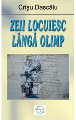 Zeii locuiesc langa Olimp - Crisu Dascalu