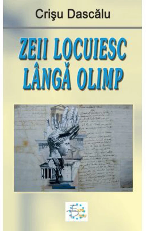 Zeii locuiesc langa Olimp - Crisu Dascalu