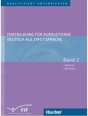 Fortbildung fur Kursleitende Deutsch als Zweitsprache Band 2 Didaktik Methodik - Susan Kaufmann, Erich Zehnder, Elisabeth Vanderheiden, Winfried Frank