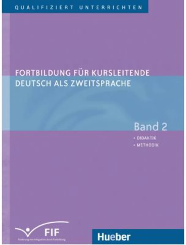 Fortbildung fur Kursleitende Deutsch als Zweitsprache Band 2 Didaktik Methodik - Susan Kaufmann, Erich Zehnder, Elisabeth Vanderheiden, Winfried Frank