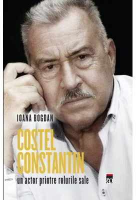 Costel Constantin, un actor printre rolurile sale - Costel Constantin, Ioana Bogdan
