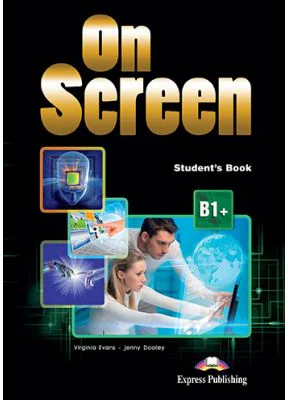 Curs limba engleza On Screen B1+ Manual - Virginia Evans, Jenny Dooley