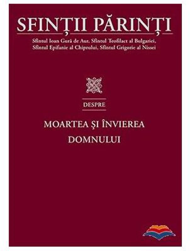 Sfintii Parinti despre Moartea si Invierea Domnului - Sfantul Ioan Gura de Aur