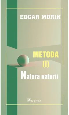 Metoda 1. Natura Naturii - Edgar Morin