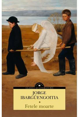 Fetele moarte - Jorge Ibarguengoitia