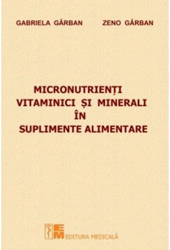 Micronutrienti vitaminici si minerali in suplimente alimentare - Gabriela Garban