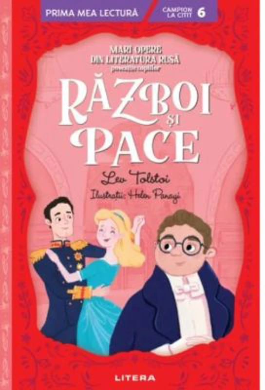 Razboi si pace. Mari opere din literatura rusa povestite copiilor (Nivelul 6) - Lev Tolstoi