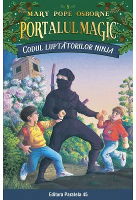 Codul luptatorilor Ninja. Portalul Magic nr. 5 - Mary Pope Osborne