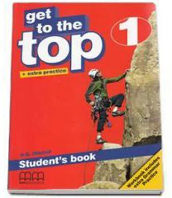 Get to the Top Students Book with Extra Practice, level 1 - H. Q. Mitchell