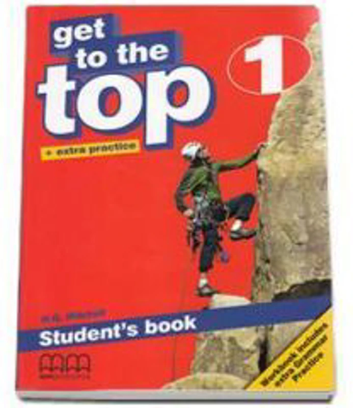 Get to the Top Students Book with Extra Practice, level 1 - H. Q. Mitchell