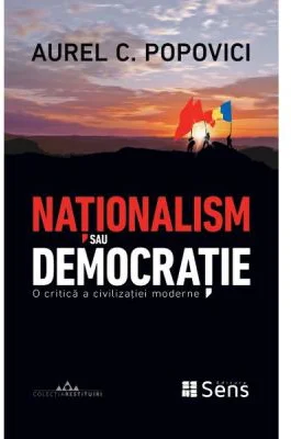 Nationalism sau democratie - Aurel C. Popovici