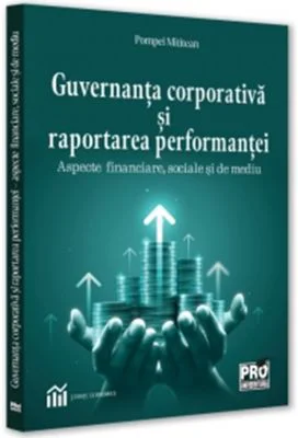 Guvernanta corporativa si raportarea performantei - aspecte financiare, sociale si de mediu - Pompei Mititean