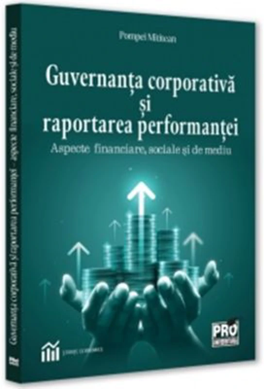 Guvernanta corporativa si raportarea performantei - aspecte financiare, sociale si de mediu - Pompei Mititean