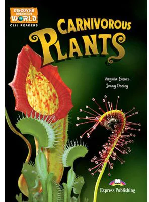 Literatura CLIL Carnivorous Plants cu cross-platform App - Virginia Evans, Jenny Dooley