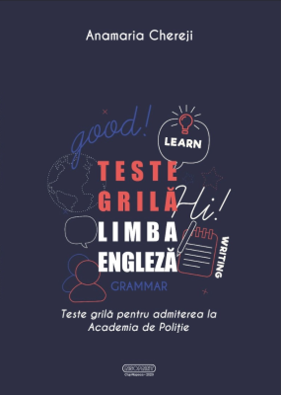 Teste grila limba engleza pentru admiterea la Academia de Politie - Anamaria Chereji