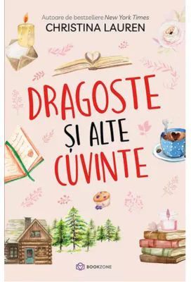 Dragoste si alte cuvinte - Christina Lauren