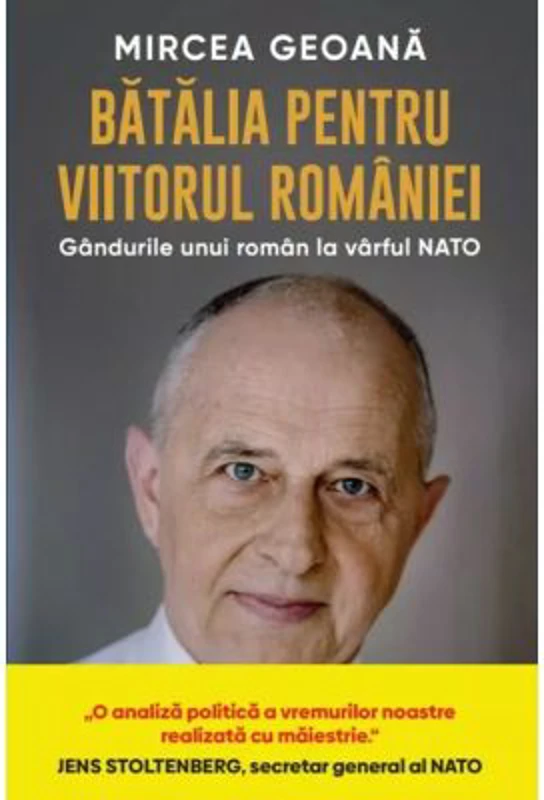 Batalia pentru viitorul Romaniei - Mircea Geoana
