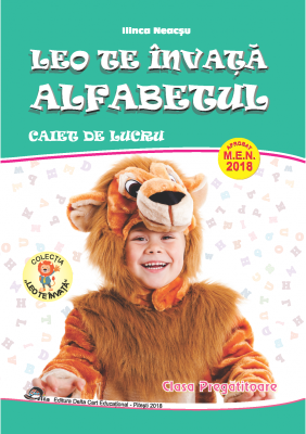 Leo te invata alfabetul. Pentru clasa pregatitoare. Caiet de lucru - Ilinca Neacsu