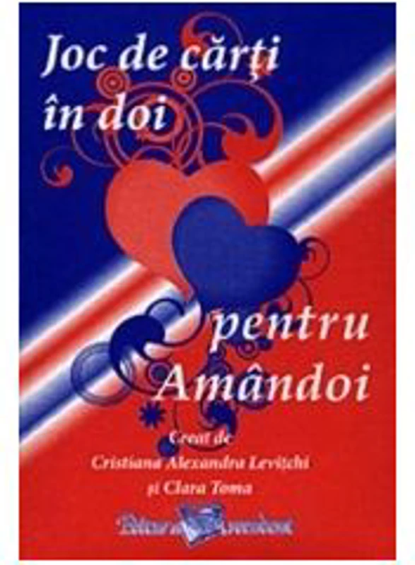 Joc de carti in doi pentru amandoi - Cristiana Alexandra Levitchi, Clara Toma