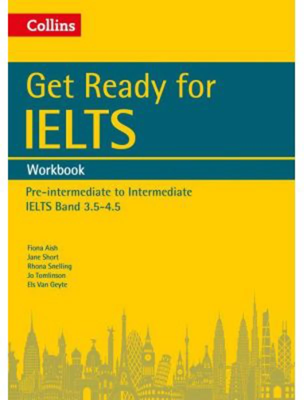 English for IELTS. Get Ready for IELTS. Workbook, IELTS 3. 5+ (A2+) - Fiona Aish, Jane Short