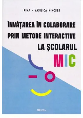 Invatarea in colaborare prin metode interactive la scolarul mic