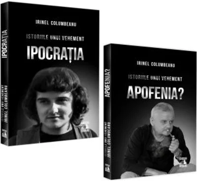 Pachet format din 2 titluri Istoriile unui vehement. Ipocratia, Istoriile unui vehement. Apofenia? - Irinel Columbeanu