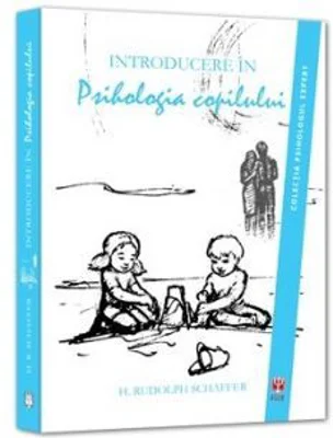 Introducere in psihologia copilului - H. Rudolph Schaffer