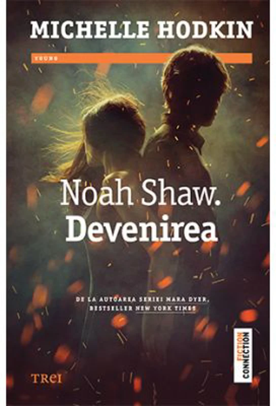 Noah Shaw. Devenirea - Michelle Hodkin