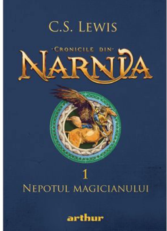 Cronicile din Narnia 1. Nepotul magicianului - C. S. Lewis
