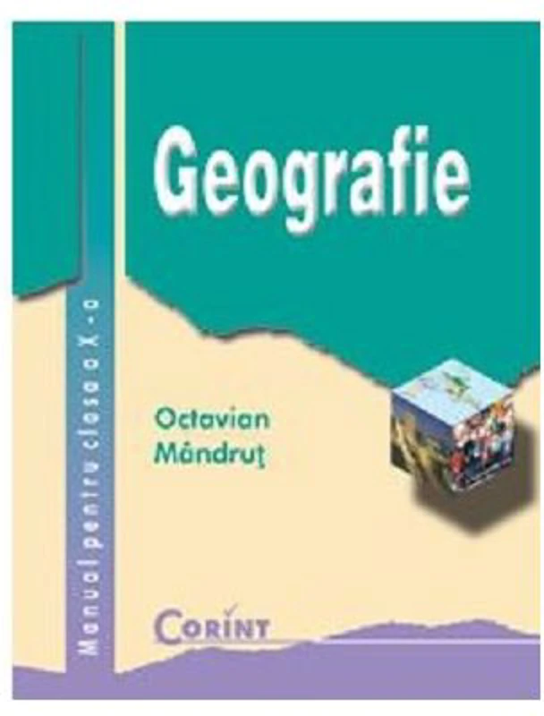 Manual geografie clasa a 10-a - Octavian Mandrut