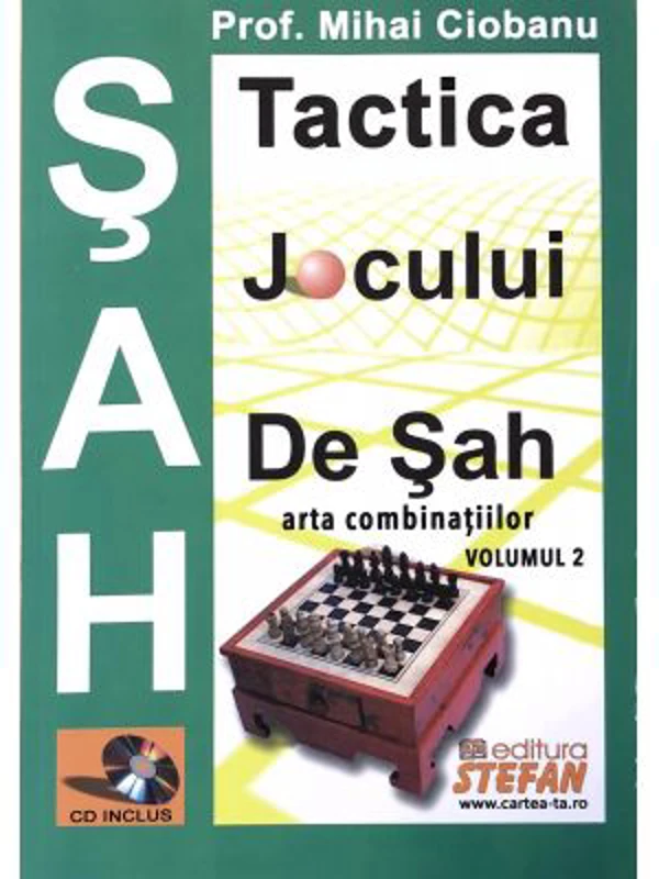 Tactica jocului de sah. Arta combinatiilor. Vol. 2 - Mihai Ciobanu