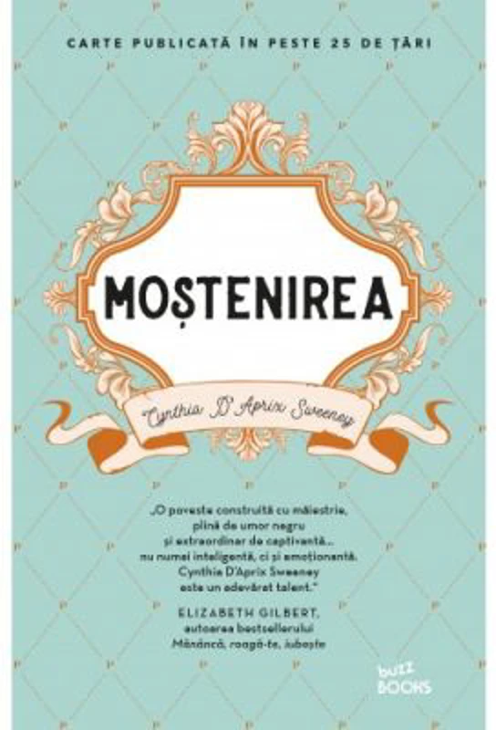 Mostenirea - Cynthia D'Aprix Sweeney