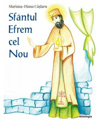 Sfantul Efrem cel Nou - Mariana-Diana Caslaru